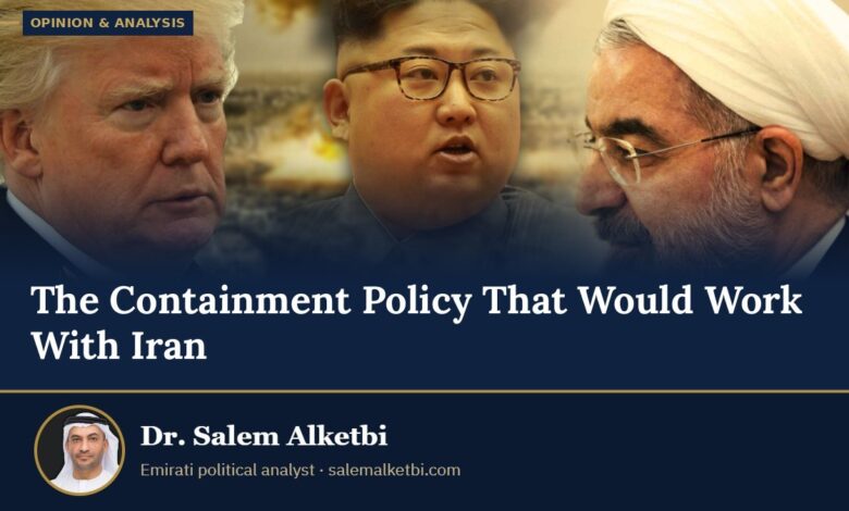 The Containment Policy That Would Work With Iran – Dr. Salem Alketbi