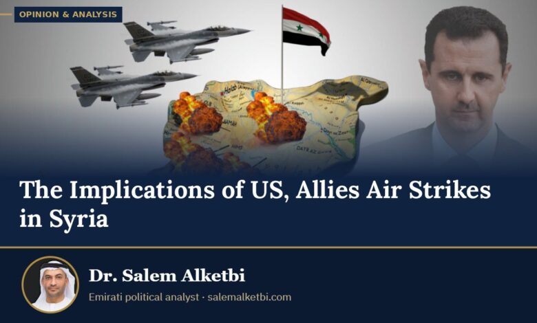 The Implications of US, Allies Air Strikes in Syria – Dr. Salem Alketbi