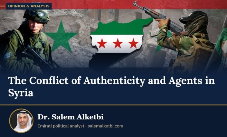 The Conflict of Authenticity and Agents in Syria – Dr. Salem Alketbi