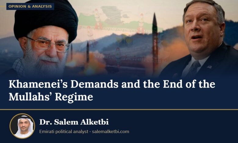 Khamenei’s Demands and the End of the Mullahs’ Regime – Dr. Salem Alketbi