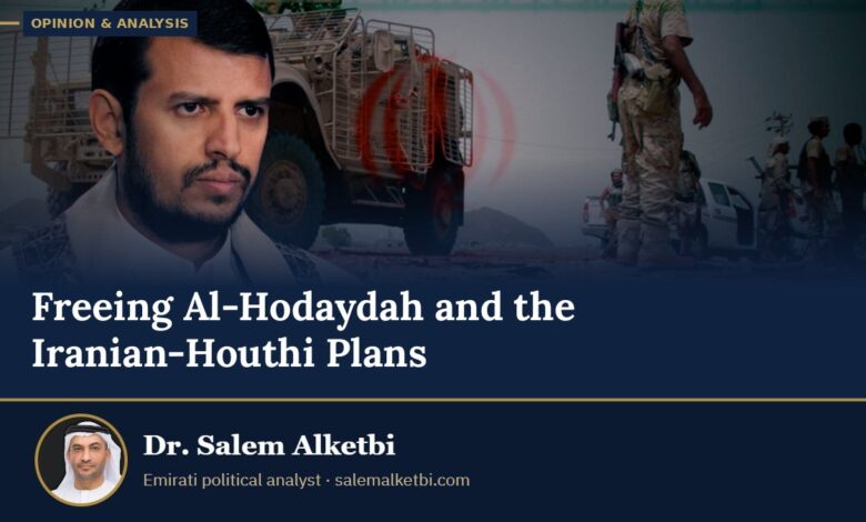 Freeing Al-Hodaydah and the Iranian-Houthi Plans – Dr. Salem Alketbi