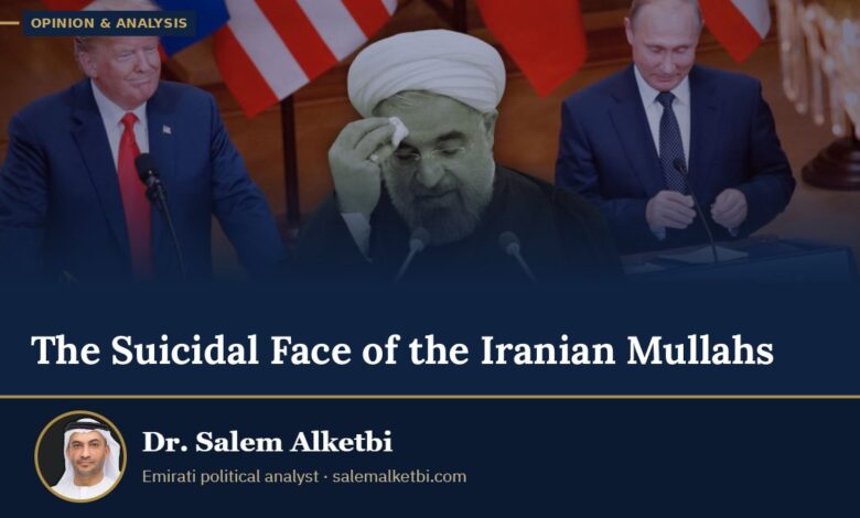 The Suicidal Face of the Iranian Mullahs – Dr. Salem Alketbi