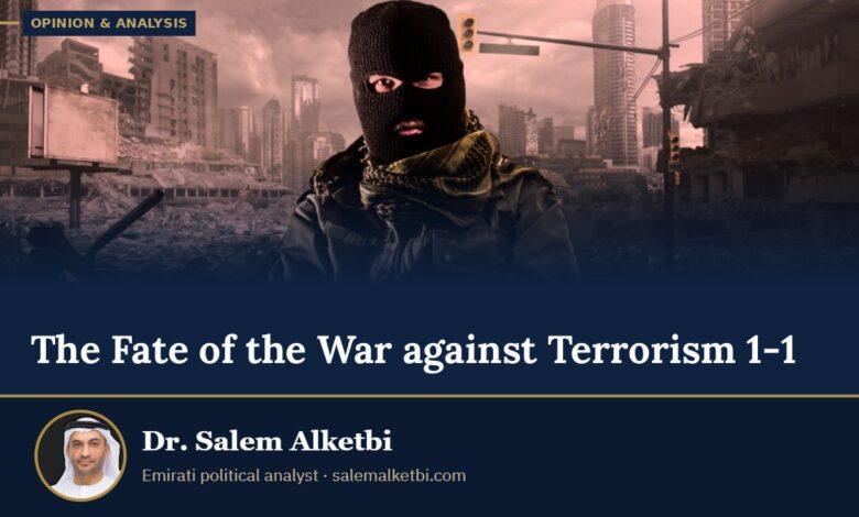 The Fate of the War against Terrorism 1-1 – Dr. Salem Alketbi
