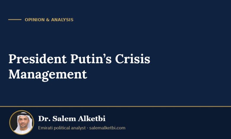 President Putin’s Crisis Management – Dr. Salem Alketbi