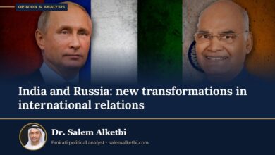India and Russia: new transformations in international relations – Dr. Salem Alketbi