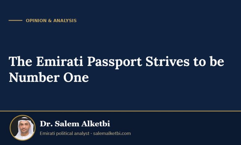 The Emirati Passport Strives to be Number One – Dr. Salem Alketbi