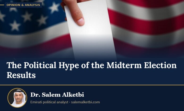 The Political Hype of the Midterm Election Results – Dr. Salem Alketbi