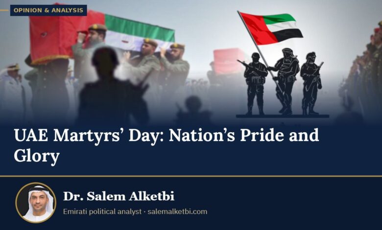 UAE Martyrs’ Day: Nation’s Pride and Glory – Dr. Salem Alketbi