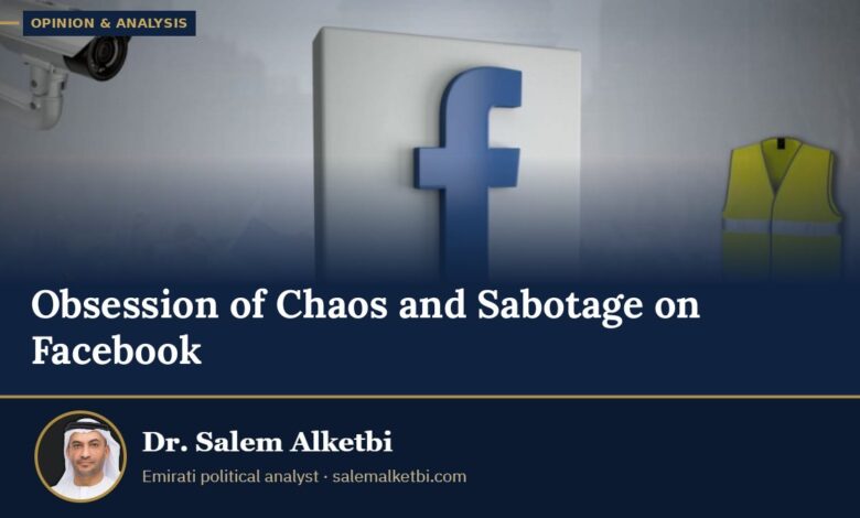 Obsession of Chaos and Sabotage on Facebook – Dr. Salem Alketbi