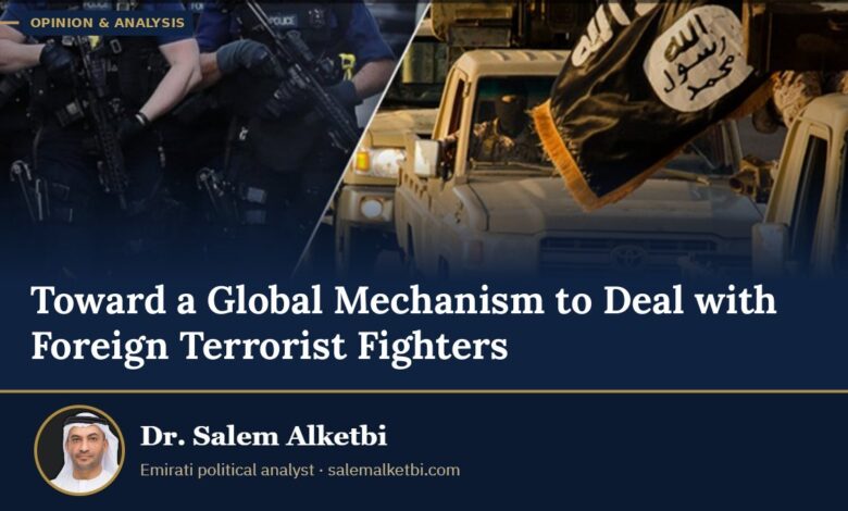Toward a Global Mechanism to Deal with Foreign Terrorist Fighters – Dr. Salem Alketbi