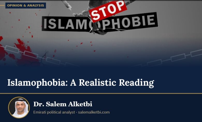 Islamophobia: A Realistic Reading – Dr. Salem Alketbi
