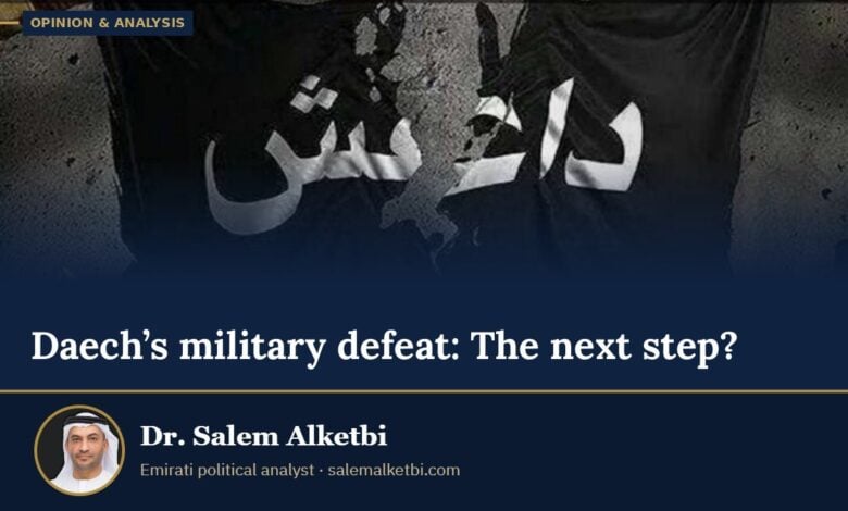 Daech’s military defeat: The next step? – Dr. Salem Alketbi