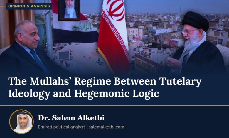 The Mullahs’ Regime Between Tutelary Ideology and Hegemonic Logic – Dr. Salem Alketbi