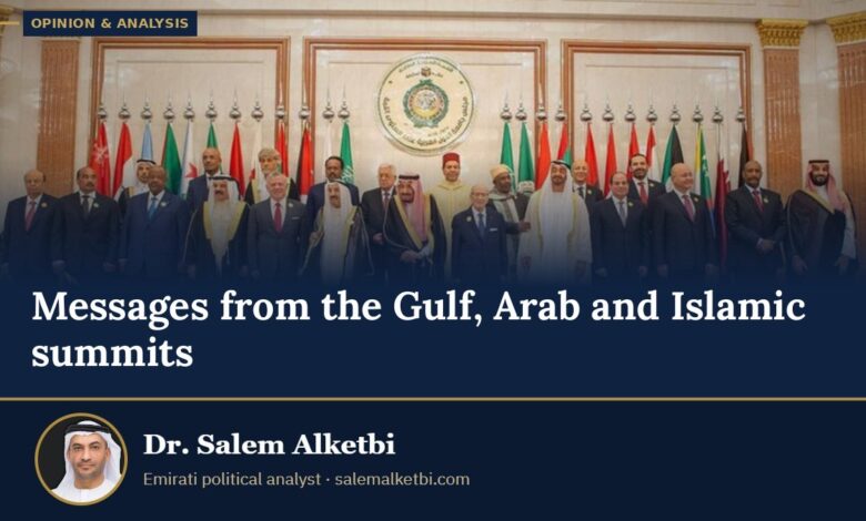 Messages from the Gulf, Arab and Islamic summits – Dr. Salem Alketbi