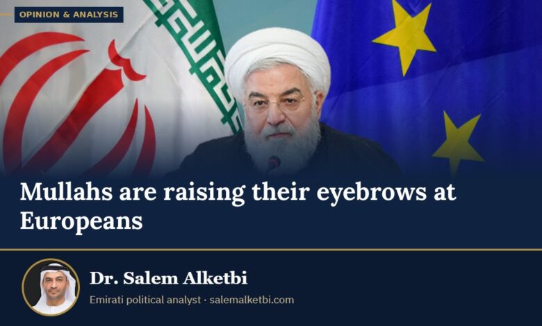 Mullahs are raising their eyebrows at Europeans – Dr. Salem Alketbi