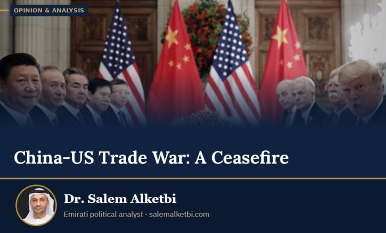 China-US Trade War: A Ceasefire – Dr. Salem Alketbi