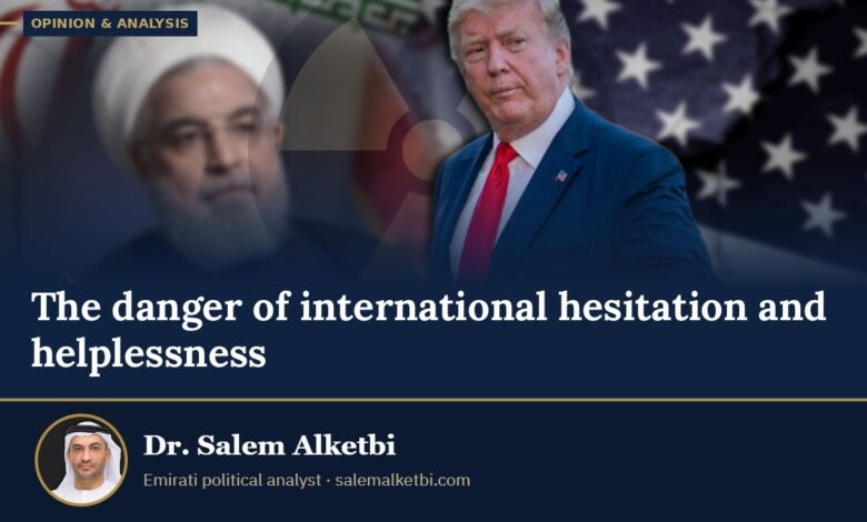 The danger of international hesitation and helplessness – Dr. Salem Alketbi