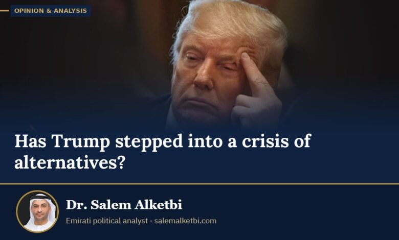 Has Trump stepped into a crisis of alternatives? – Dr. Salem Alketbi