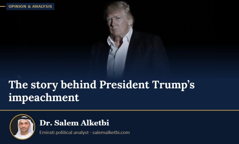 The story behind President Trump’s impeachment – Dr. Salem Alketbi