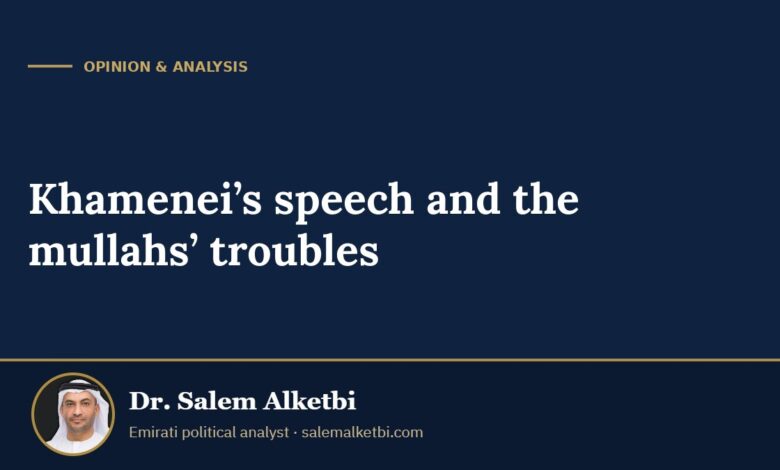 Khamenei’s speech and the mullahs’ troubles – Dr. Salem Alketbi