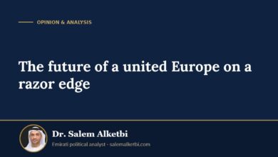 The future of a united Europe on a razor edge – Dr. Salem Alketbi