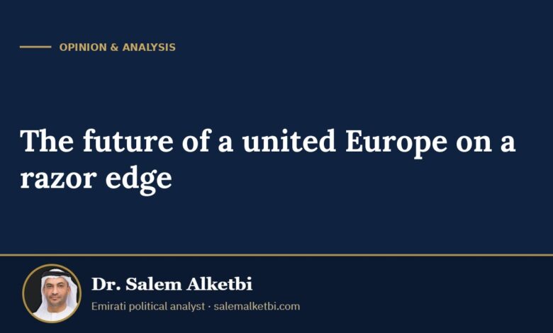 The future of a united Europe on a razor edge – Dr. Salem Alketbi
