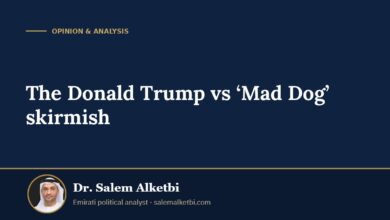 The Donald Trump vs ‘Mad Dog’ skirmish – Dr. Salem Alketbi