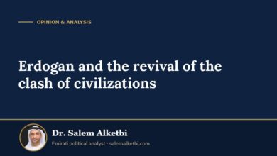 Erdogan and the revival of the clash of civilizations – Dr. Salem Alketbi