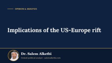 Implications of the US-Europe rift – Dr. Salem Alketbi