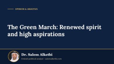 The Green March: Renewed spirit and high aspirations – Dr. Salem Alketbi