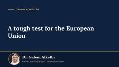 A tough test for the European Union – Dr. Salem Alketbi