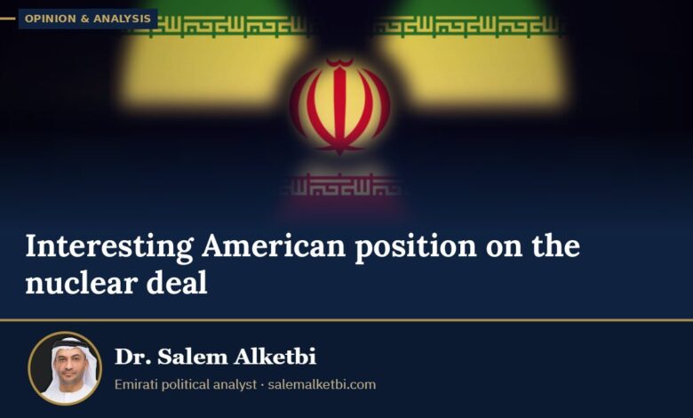 Interesting American position on the nuclear deal – Dr. Salem Alketbi