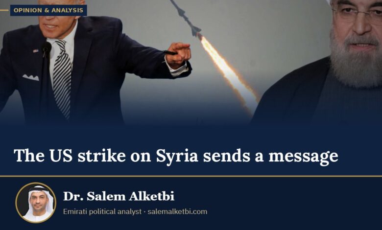 The US strike on Syria sends a message – Dr. Salem Alketbi