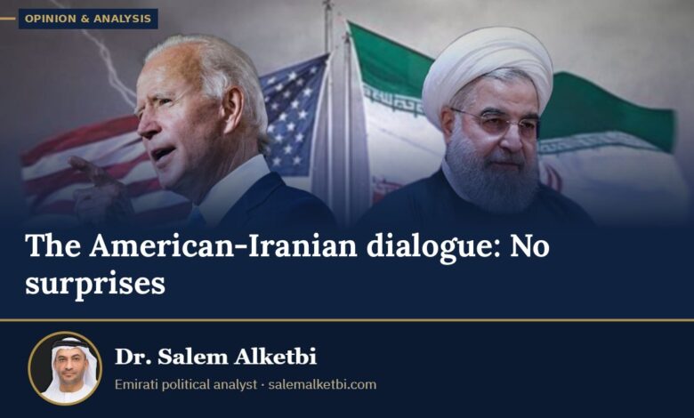 The American-Iranian dialogue: No surprises – Dr. Salem Alketbi
