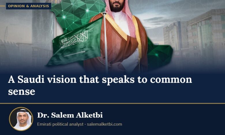 A Saudi vision that speaks to common sense – Dr. Salem Alketbi