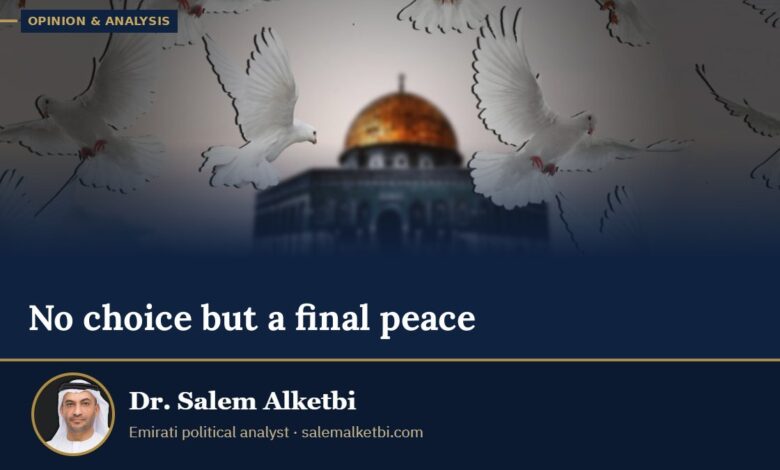 No choice but a final peace – Dr. Salem Alketbi