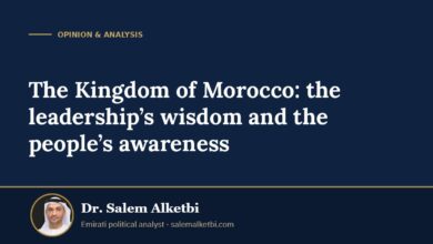 The Kingdom of Morocco: the leadership’s wisdom and the people’s awareness – Dr. Salem Alketbi