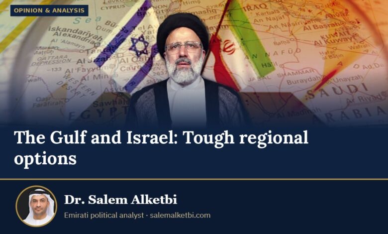 The Gulf and Israel: Tough regional options – Dr. Salem Alketbi