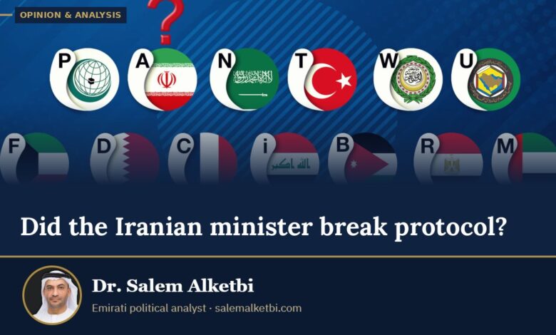 Did the Iranian minister break protocol? – Dr. Salem Alketbi