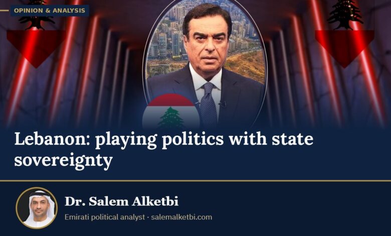 Lebanon: playing politics with state sovereignty – Dr. Salem Alketbi