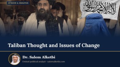 Taliban Thought and Issues of Change – Dr. Salem Alketbi