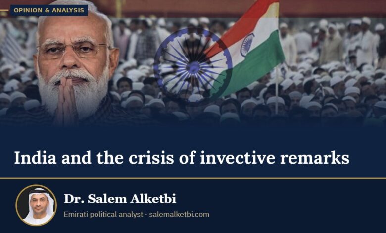 India and the crisis of invective remarks – Dr. Salem Alketbi