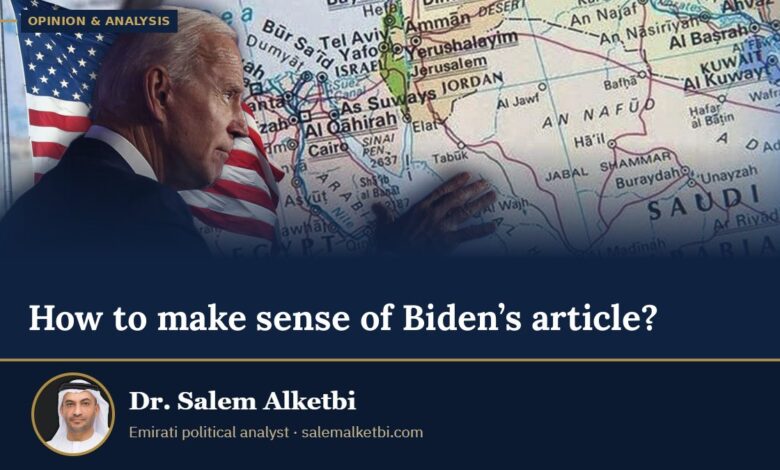 How to make sense of Biden’s article? – Dr. Salem Alketbi