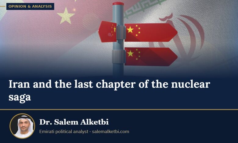 Iran and the last chapter of the nuclear saga – Dr. Salem Alketbi