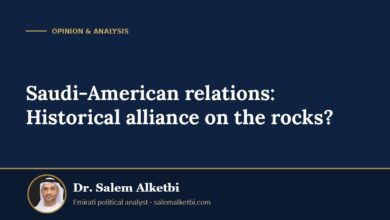Saudi-American relations: Historical alliance on the rocks? – Dr. Salem Alketbi