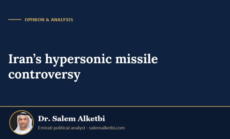 Iran’s hypersonic missile controversy – Dr. Salem Alketbi