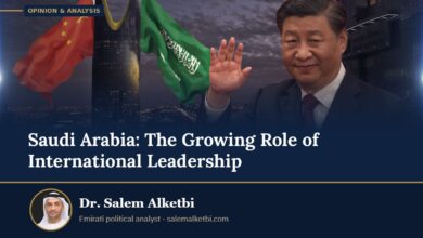 Saudi Arabia: The Growing Role of International Leadership – Dr. Salem Alketbi