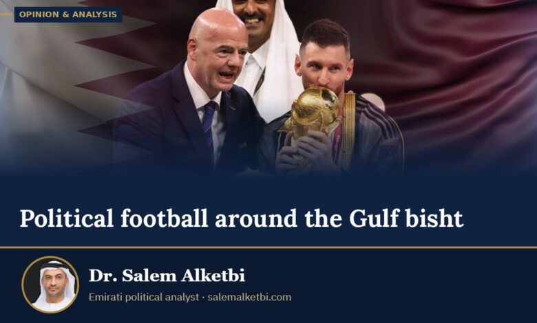 Political football around the Gulf bisht – Dr. Salem Alketbi