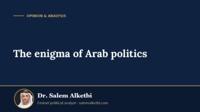 The enigma of Arab politics – Dr. Salem Alketbi