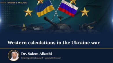 Western calculations in the Ukraine war – Dr. Salem Alketbi